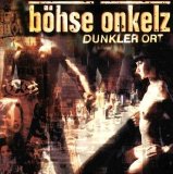 Böhse Onkelz - Dunkler Ort (Single)