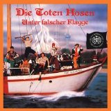 Die Toten Hosen - Unter Falscher Flagge