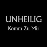 Unheilig - Komm Zu Mir (Single)