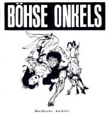 Böhse Onkelz - Böse Menschen - Böse Lieder
