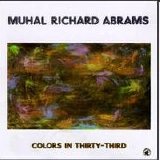 Abrams Muhal Richard - Colors In Thirty-Third