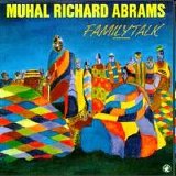 Abrams Muhal Richard - Family Talk