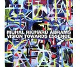 Abrams Muhal Richard - Vision Towards Essence