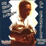 R.L. Burnside - My Black Name A-Ringin'