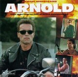 ARNOLD - Great Music from the Films of Arnold Schwarzenegger - ARNOLD - Great Music from the Films of Arnold Schwarzenegger