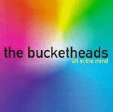 Bucketheads, The - All in the Mind