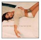 Jennifer Lopez - If You Had My Love (Remixes)