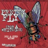 The Obscure - Pretty Fly (For A White Guy)