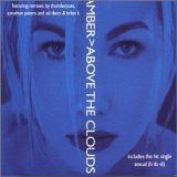 Amber - Above The Clouds Single