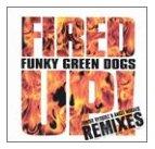 Funky Green Dogs - Fired Up! (Single)