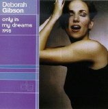 Deborah Gibson - Only In My Dreams -- 1998