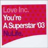 Love Inc. - You're A Superstar (Maxi-Single