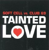 Soft Cell vs. Club 69 - Tainted Love (CD Single)