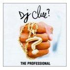 Dj Clue - The Professional
