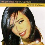 Jocelyn Enriquez - Do You Miss Me - The Remixes