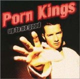 The Porn Kings - Up To No Good