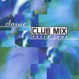 Various artists - Classic Club Mix - Dance Jams