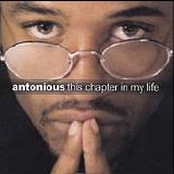 Antonious - This Chapter in My Life