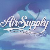 Air Supply - The Best Of Air Supply: Ones That You Love
