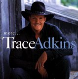 Trace Adkins - More...