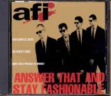 AFI - Answer That And Stay Fashionable