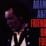 Adam Ant - Friend Or Foe
