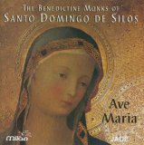 Benedictine Monks Of Santo Domingo De Silos - Ave Maria