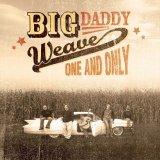 Big Daddy Weave - One and Only