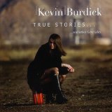 Kevin Burdick - True Stories