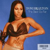 Toni Braxton - The Best So Far
