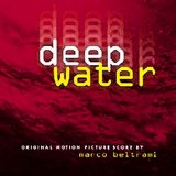Marco Beltrami - Deep Water (Soundtrack)