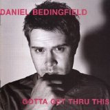 Daniel Bedingfield - Gotta Get Thru This