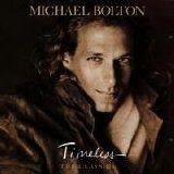 Michael Bolton - Timeless - The Classics