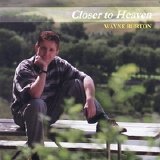 Wayne Burton - Closer To Heaven