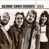 Bachman-Turner Overdrive - Gold