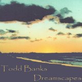 Todd Banks - Dreamscapes