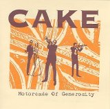Cake - Motorcade Of Generosity