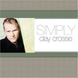 Clay Crosse - Simply Clay Crosse