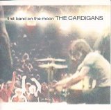 Cardigans - First Band On The Moon