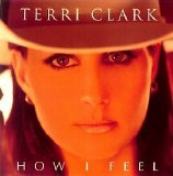 Terri Clark - How I Feel