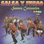 Sonora Carruseles - Salsa Y Fuego