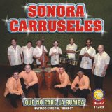 Sonora Carruseles - Que No Pare La Rumba