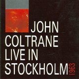 John Coltrane - Live In Stockholm, 1963