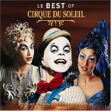 Cirque Du Soleil - Le Best Of Cirque Du Soleil