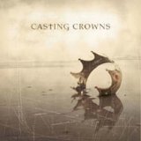 Casting Crowns - Casting Crowns