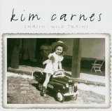 Kim Carnes - Chasin' Wild Trains