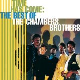 Chambers Brothers - Time Has Come: The Best Of The Chambers Brothers