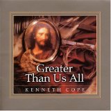 Kenneth Cope - Greater Than Us All