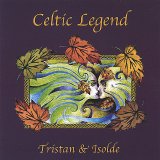 Celtic Legend - Tristan And Isolde