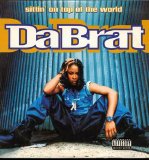 Da Brat - Sittin' On Top Of The World